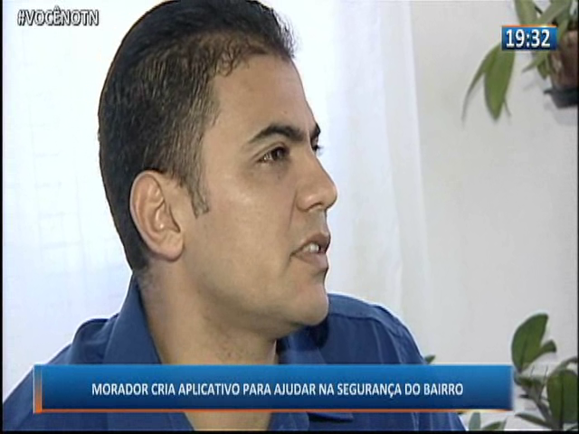 Morador cria aplicativo para ajudar na segurança do bairro