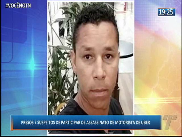Presos 7 suspeitos de participar de assassinato de motorista de uber