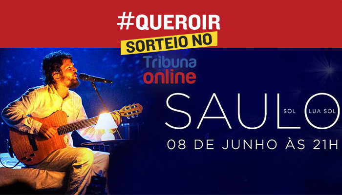 #QueroIr: Sorteio de ingressos para Saulo, Saltimbancos e Festival de Guaçuí