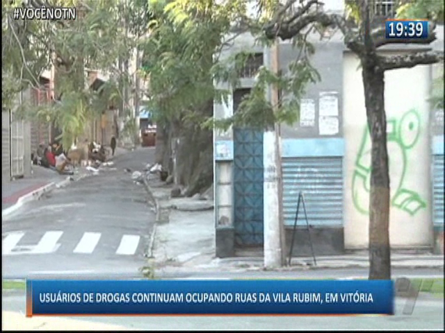 Usuários de drogas continuam ocupando ruas da Vila Rubim, em Vitória