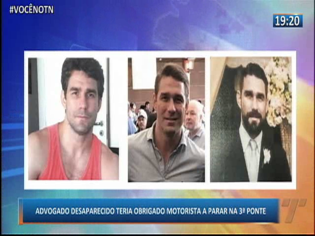 Advogado desaparecido teria obrigado motorista a parar na 3ª ponte