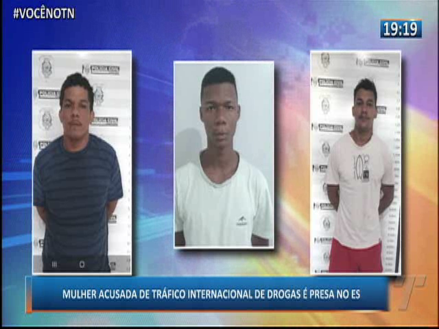 Mulher acusada de tráfico internacional de drogas é presa no Espírito Santo