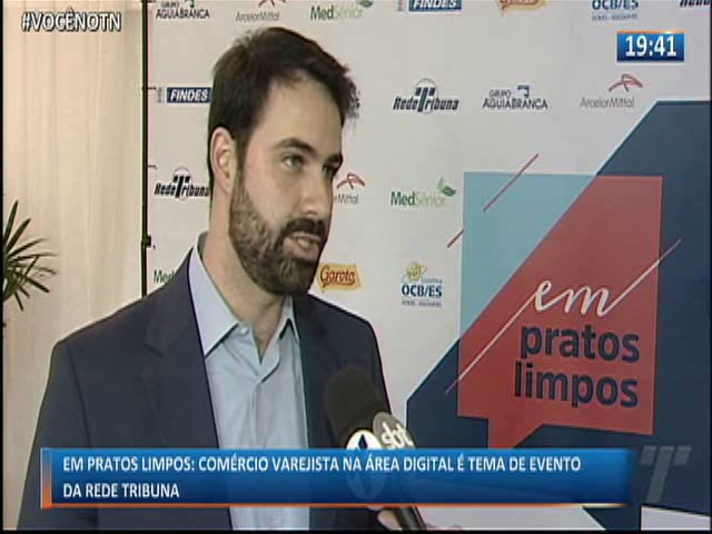 Em pratos limpos: Comércio varejista na área digital é tema de evento da Rede Tribuna