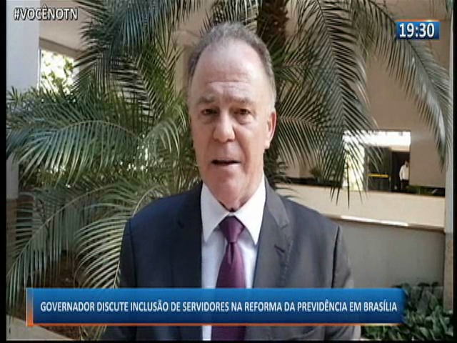Governador discute inclusão de servidores na reforma da previdência em Brasília