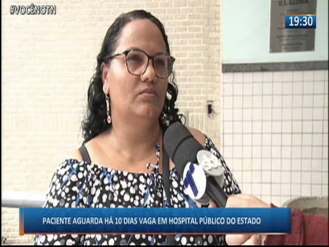 Paciente aguarda dez dias por vaga em hospital público do estado