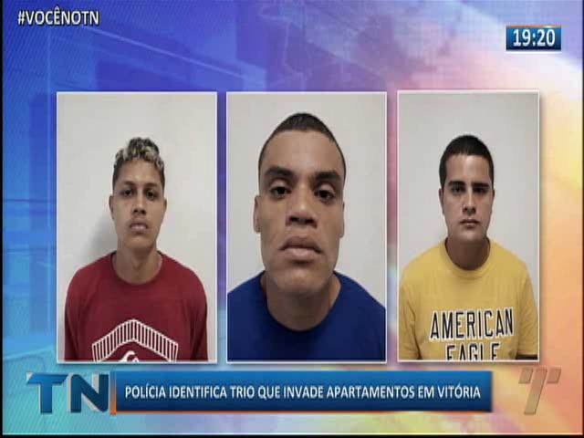 Polícia identifica trio que invade apartamentos em Vitória