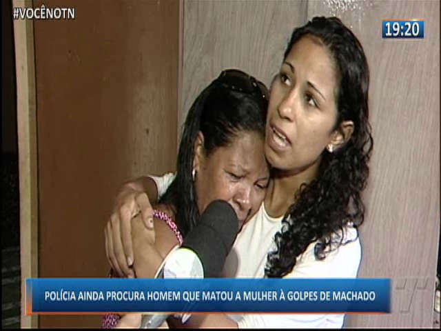 Polícia ainda procura homem que matou a mulher à golpes de machado