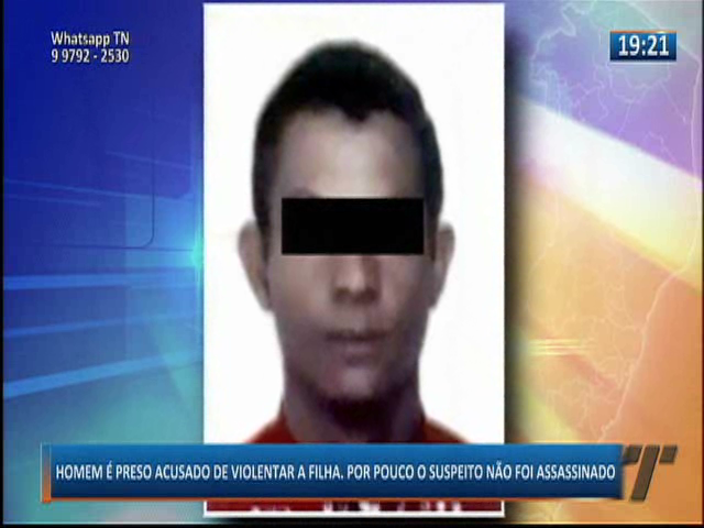 Homem é preso acusado de violentar a filha