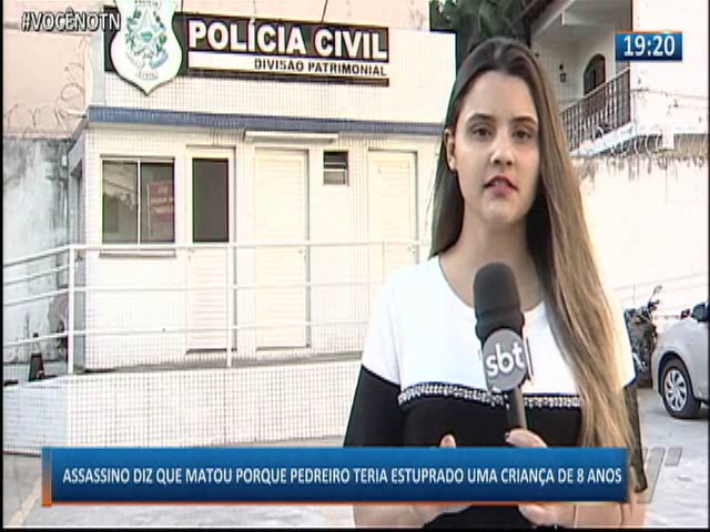 Assassino diz que matou porque pedreiro teria abusado uma criança de oito anos!