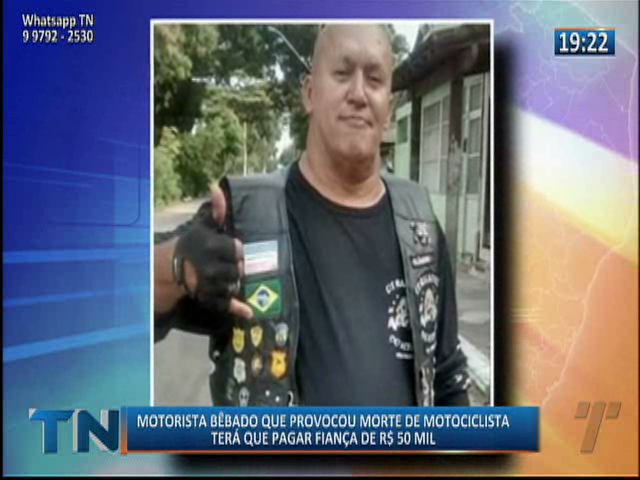 Motorista bêbado que provocou morte de motociclista terá que pagar fiança de R$ 50 mil