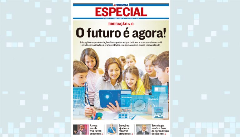 A Tribuna publica caderno especial “Educação 4.0”