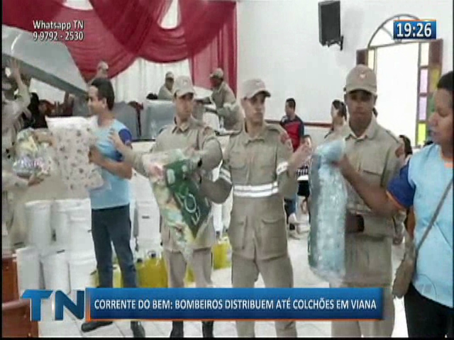 Corrente do bem: Bombeiros distribuem até colchões em Viana
