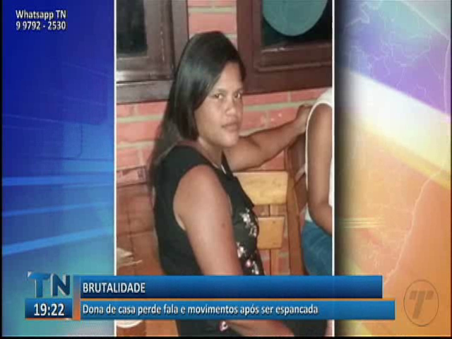 Dona de casa perde fala e movimentos após ser espancada