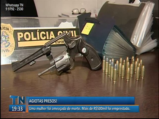 Dois agiotas foram presos por ameaçar de morte quem não pagassem o empréstimo