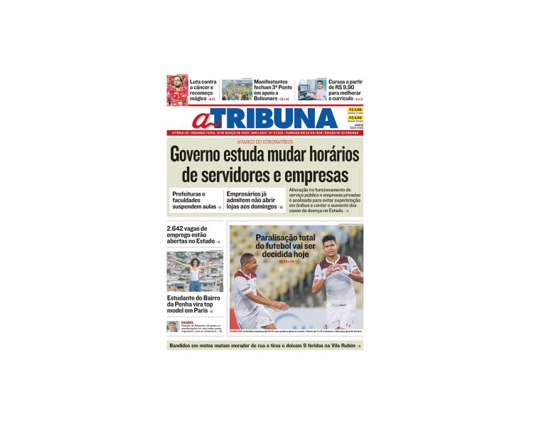 Clique aqui e confira os destaques do jornal A Tribuna desta segunda-feira