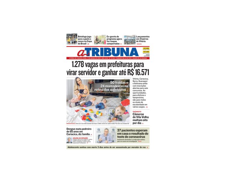 Clique aqui e confira os destaques do jornal A Tribuna desta quarta-feira