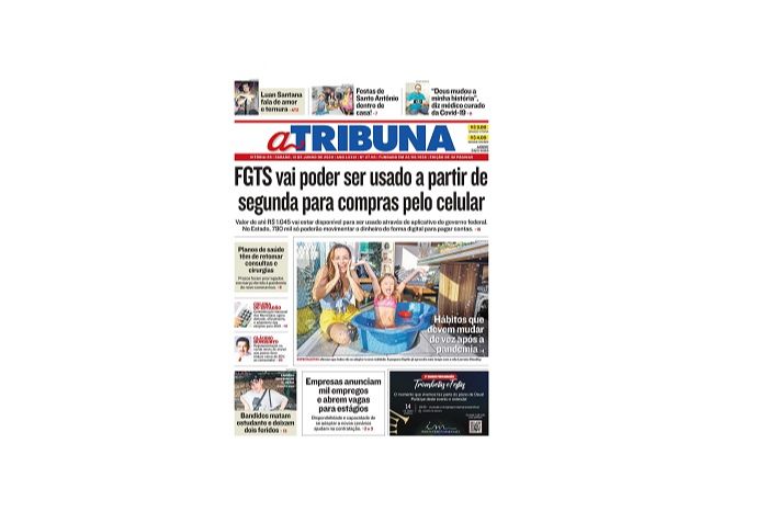 Clique aqui e confira os destaques do jornal A Tribuna deste sábado