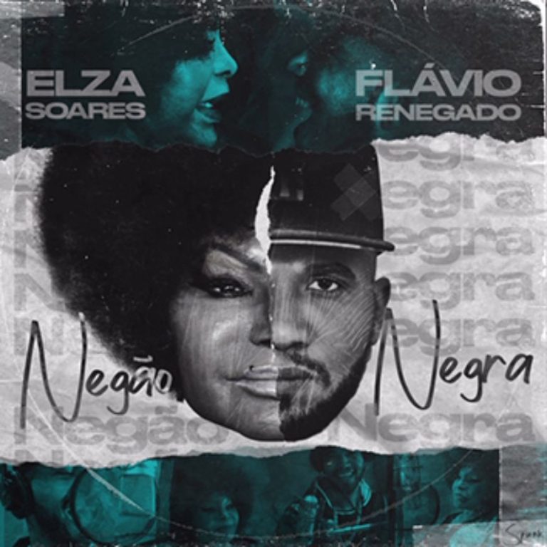 Elza Soares e Flávio Renegado fazem manifesto antirracista no clipe de “Negão Negra”