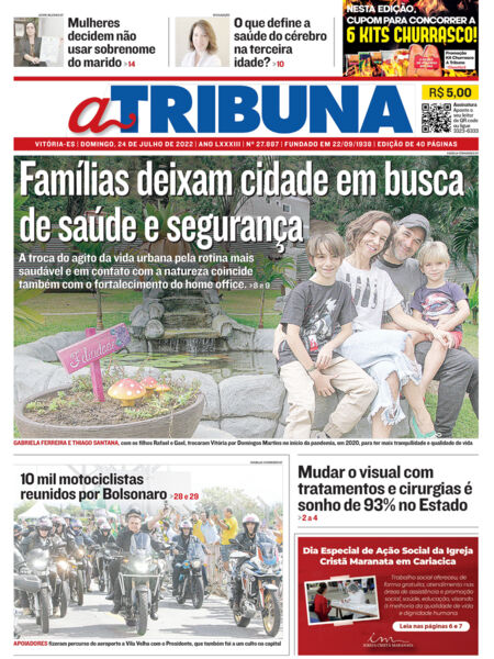 Veja os destaques de A Tribuna deste domingo, dia 24 de julho