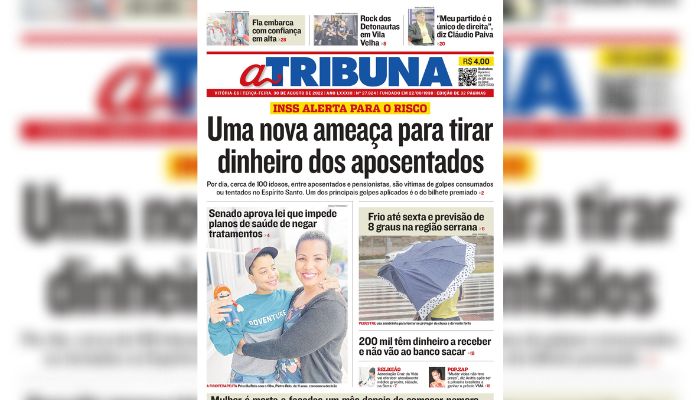 Confira os destaques do Jornal A Tribuna desta terça-feira