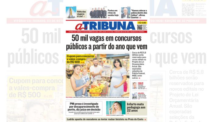Confira os destaques do jornal A Tribuna deste sábado