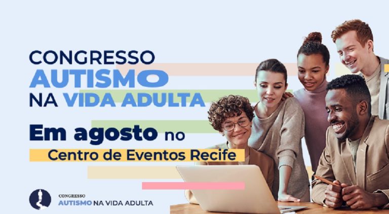 Recife vai ser sediar o 1º Congresso Autismo na Vida Adulta Nordeste