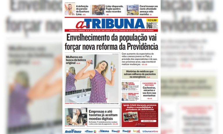 Veja os destaques do jornal A Tribuna deste domingo, dia 16 de julho