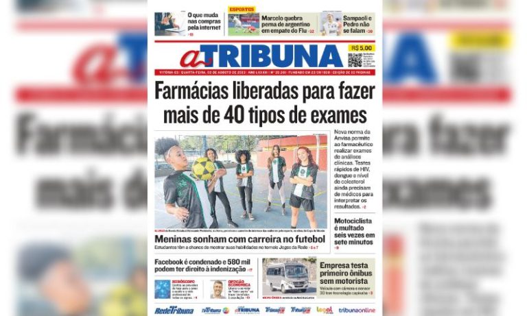 Confira os destaques do Jornal A Tribuna desta quarta-feira