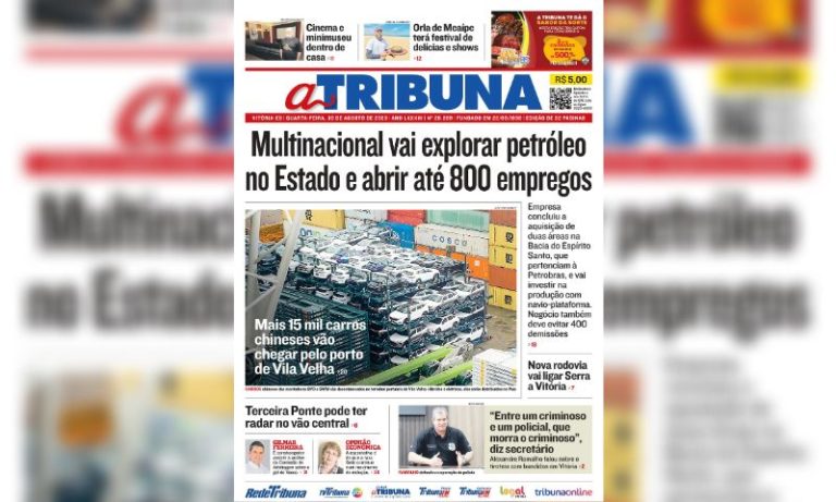 Confira os destaques do Jornal A Tribuna desta quarta-feira