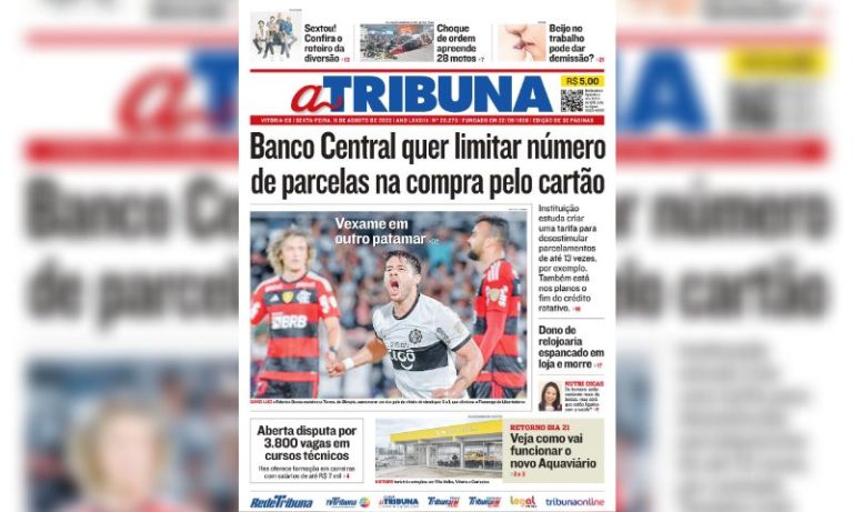 Confira os destaques do Jornal A Tribuna desta sexta-feira