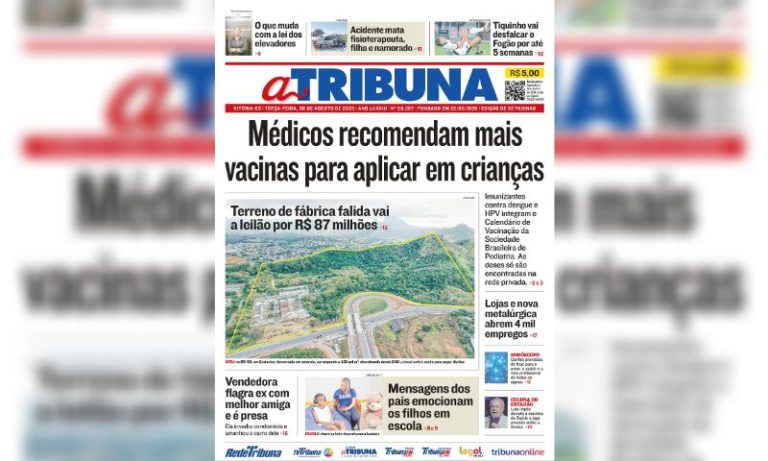 Confira os destaques do Jornal A Tribuna desta terça-feira