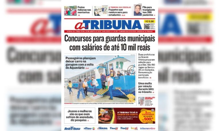 Confira os destaques do Jornal A Tribuna desta terça-feira