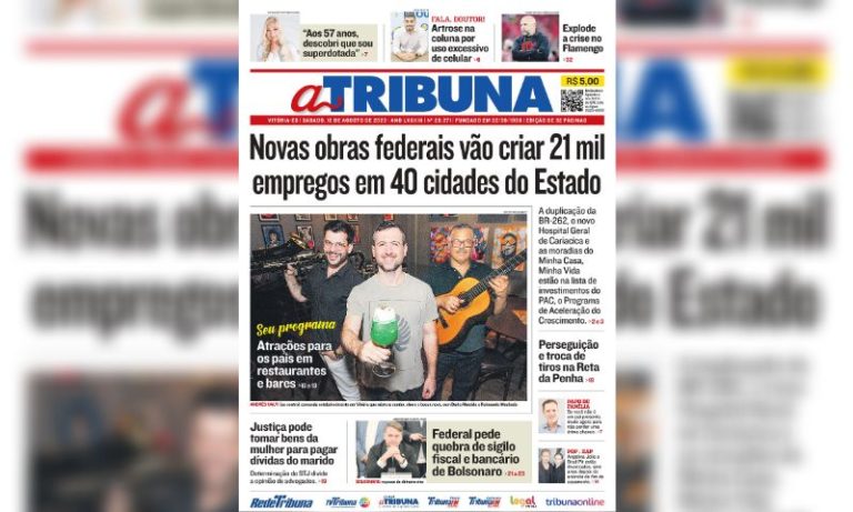Confira os destaques do Jornal A Tribuna deste sábado
