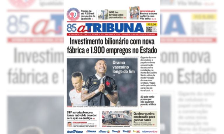 Confira os destaques do jornal A Tribuna desta sexta-feira