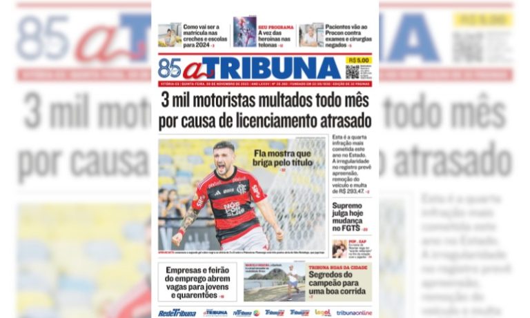 Confira os destaques do jornal A Tribuna desta quinta-feira