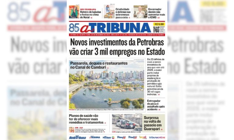 Confira os destaques do jornal A Tribuna desta quarta-feira