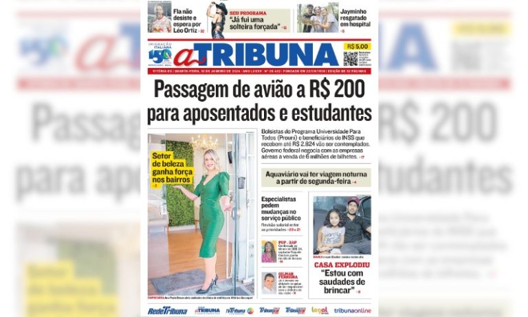 Confira os destaques do jornal A Tribuna desta quarta-feira