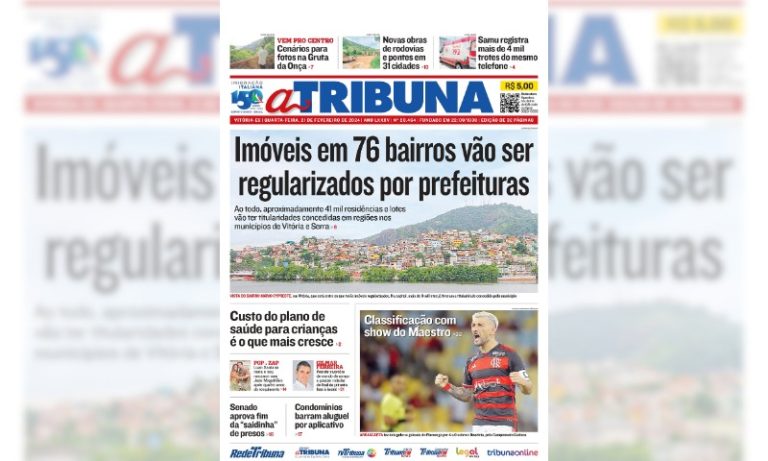 Confira os destaques do jornal A Tribuna desta quarta-feira