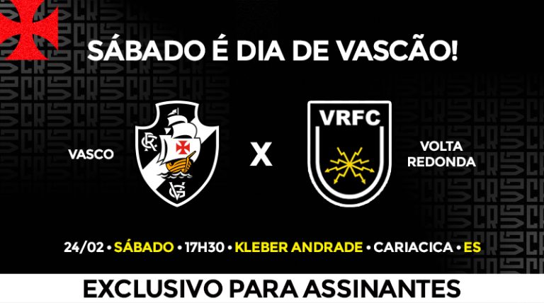 VASCO x VOLTA REDONDA | Promoção exclusiva para assinantes