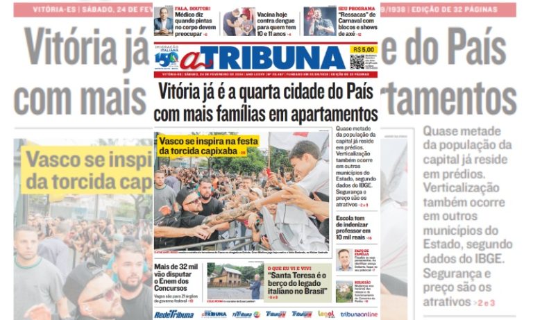 Veja os destaques do jornal A Tribuna deste sábado, dia 24 de fevereiro
