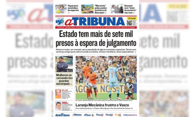Confira os destaques do jornal A Tribuna desta segunda-feira