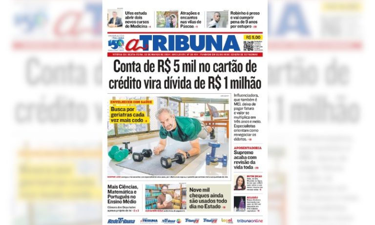 Confira os destaques do jornal A Tribuna desta sexta-feira