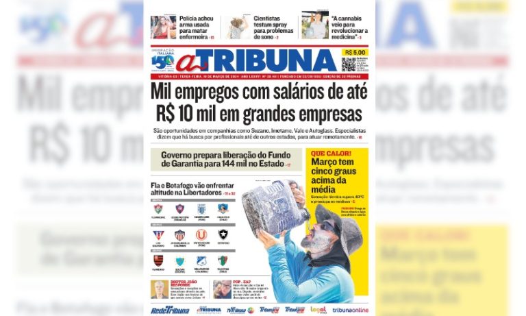 Confira os destaques do jornal A Tribuna desta terça-feira