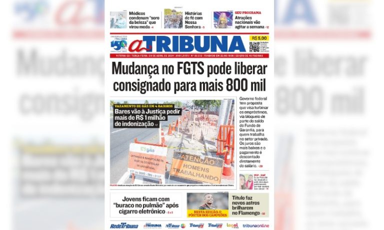 Confira os destaques do jornal A Tribuna desta terça-feira