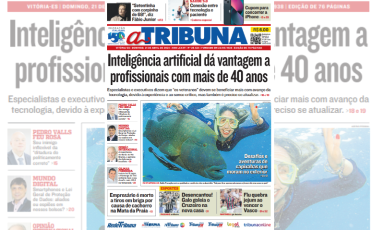 Veja os destaques do jornal A Tribuna deste domingo, dia 21 de abril