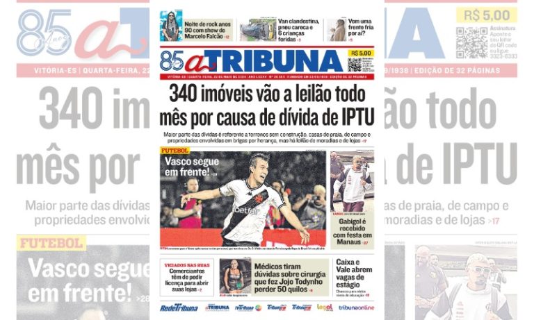 Confira os destaques do jornal A Tribuna desta quarta-feira
