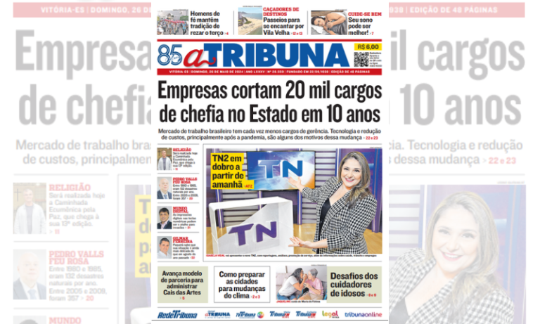 Veja os destaques do jornal A Tribuna deste domingo, dia 26 de maio