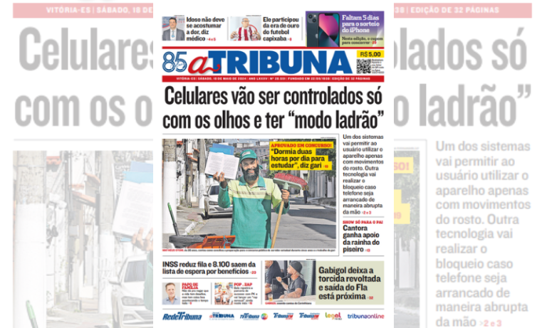 Veja os destaques do jornal A Tribuna deste sábado, dia 18 de maio