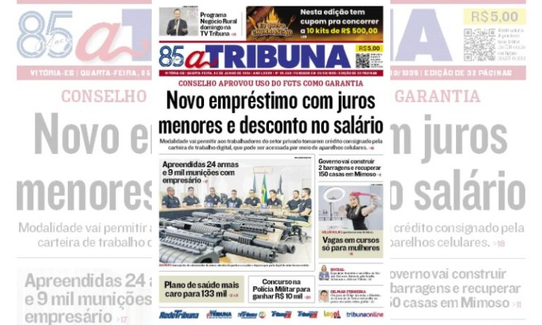 Confira os destaques do jornal A Tribuna desta quarta-feira