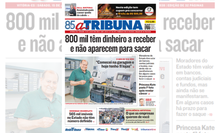 Veja os destaques do jornal A Tribuna deste sábado, dia 15 de junho